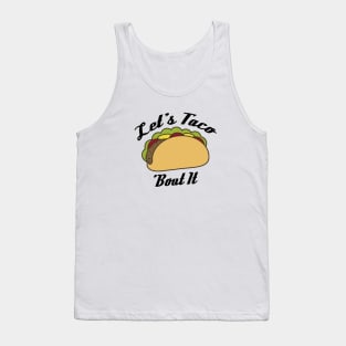 Lets Taco Bout It, Taco, Funny Taco, Funny, Mens Gift, Foodie Gift, Mexican Food Tank Top